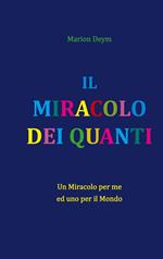 IL MIRACOLO DEI QUANTI