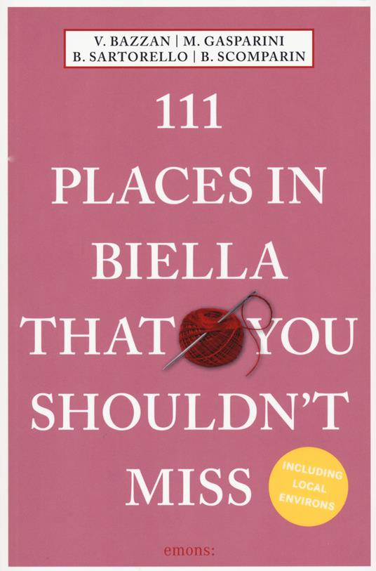 111 places of Biella that you shouldn't miss - Vittoria Bazzan,Monica Gasparini,Barbara Sartorello - copertina