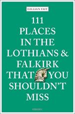 111 Places in the Lothians and Falkirk That You Shouldn't Miss