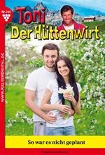 Toni der Hüttenwirt 104 – Heimatroman