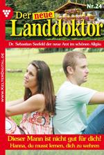 Der neue Landdoktor 24 – Arztroman