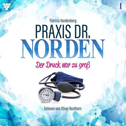 Praxis Dr. Norden 1 - Arztroman