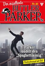 Parker nudelt den Spagettikönig