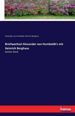 Briefwechsel Alexander von Humboldt's mit Heinrich Berghaus: Zweiter Band