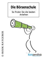 Die Börsenschule – So finden Sie die besten Anleihen