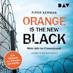 Orange Is the New Black (Gekürzte Lesung)