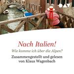 Nach Italien! (Gekürzte Lesung)