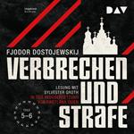 Verbrechen und Strafe, Teil 5-6 (Ungekürzt)