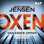 Oxen - Das erste Opfer (Ungekürzt)