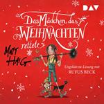 Das Mädchen, das Weihnachten rettete (Ungekürzte Lesung)