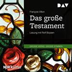 Das große Testament (Gekürzt)