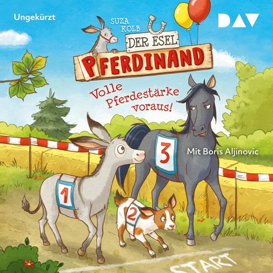 Volle Pferdestärke voraus! - Der Esel Pferdinand, Teil 3 (Ungekürzt)