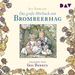 Das große Hörbuch von Brombeerhag (Ungekürzt)