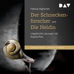 Der Schneckenforscher / Die Heldin (Ungekürzt)