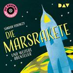 Die Marsrakete und weitere Abenteuer (Hörspiel)