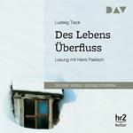 Des Lebens Überfluss (Gekürzt)