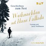 Weihnachten mit Hans Fallada. Geschichten zum Fest (Gekürzt)