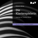 Die Klavierspielerin (Ungekürzt)