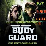 Die Entscheidung - Bodyguard, Teil 6 (Ungekürzt)