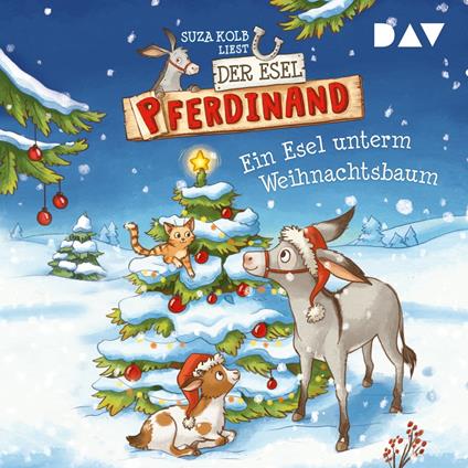 Ein Esel unterm Weihnachtsbaum - Der Esel Pferdinand, Teil 5 (Ungekürzt)