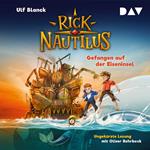 Gefangen auf der Eiseninsel - Rick Nautilus, Teil 2 (Ungekürzt)