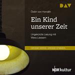 Ein Kind unserer Zeit (Ungekürzt)