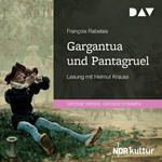 Gargantua und Pantagruel (Gekürzt)