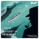 Maigret in New York (Ungekürzt)