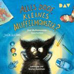 Alles doof, kleines Muffelmonster? (Ungekürzt)