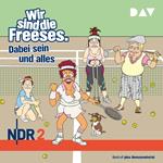 Wir sind die Freeses, Folge 6: Dabei sein und alles