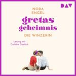 Gretas Geheimnis - Die Winzerin-Reihe, Band 2 (Ungekürzt)