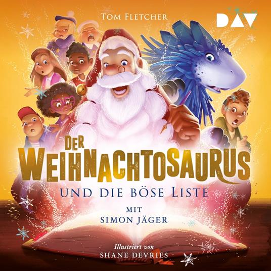 Der Weihnachtosaurus und die böse Liste - Die Weihnachtosaurus-Reihe, Band 3 (Ungekürzt)