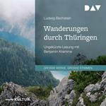 Wanderungen durch Thüringen (Ungekürzt)