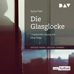 Die Glasglocke (Ungekürzt)