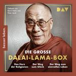Die große Dalai-Lama-Box - Das Herz der Religionen, Der Weg zum Glück, Der Weg zum sinnvollen Leben (Gekürzt)