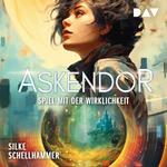 Askendor - Spiel mit der Wirklichkeit (Ungekürzt)