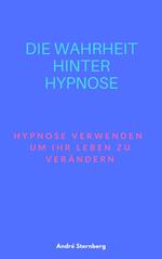 Die Wahrheit hinter Hypnose