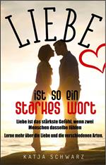 Liebe ist so ein starkes Wort