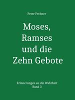 Moses, Ramses und die Zehn Gebote