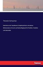 Katechismus der Dampfkessel, Dampfmaschinen und anderer Warmemotoren Ein Lehr und Nachschlagebuch fur Praktiker, Techniker und Industrielle