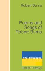 Poems and Songs of Robert Burns