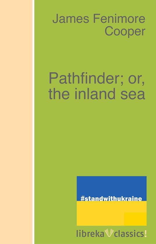 Pathfinder; or, the inland sea