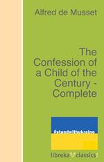 The Confession of a Child of the Century - Complete