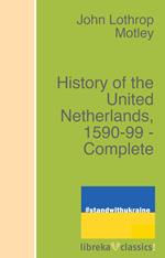 History of the United Netherlands, 1590-99 - Complete