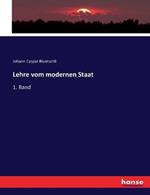 Lehre vom modernen Staat: 1. Band