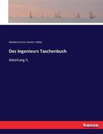 Des Ingenieurs Taschenbuch: Abteilung II.