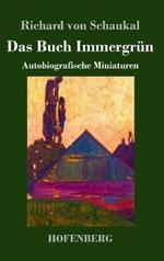 Das Buch Immergrün: Autobiografische Miniaturen