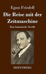 Die Reise mit der Zeitmaschine: Eine fantastische Novelle