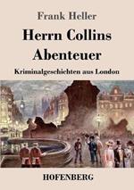 Herrn Collins Abenteuer: Kriminalgeschichten aus London