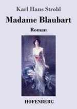 Madame Blaubart: Roman